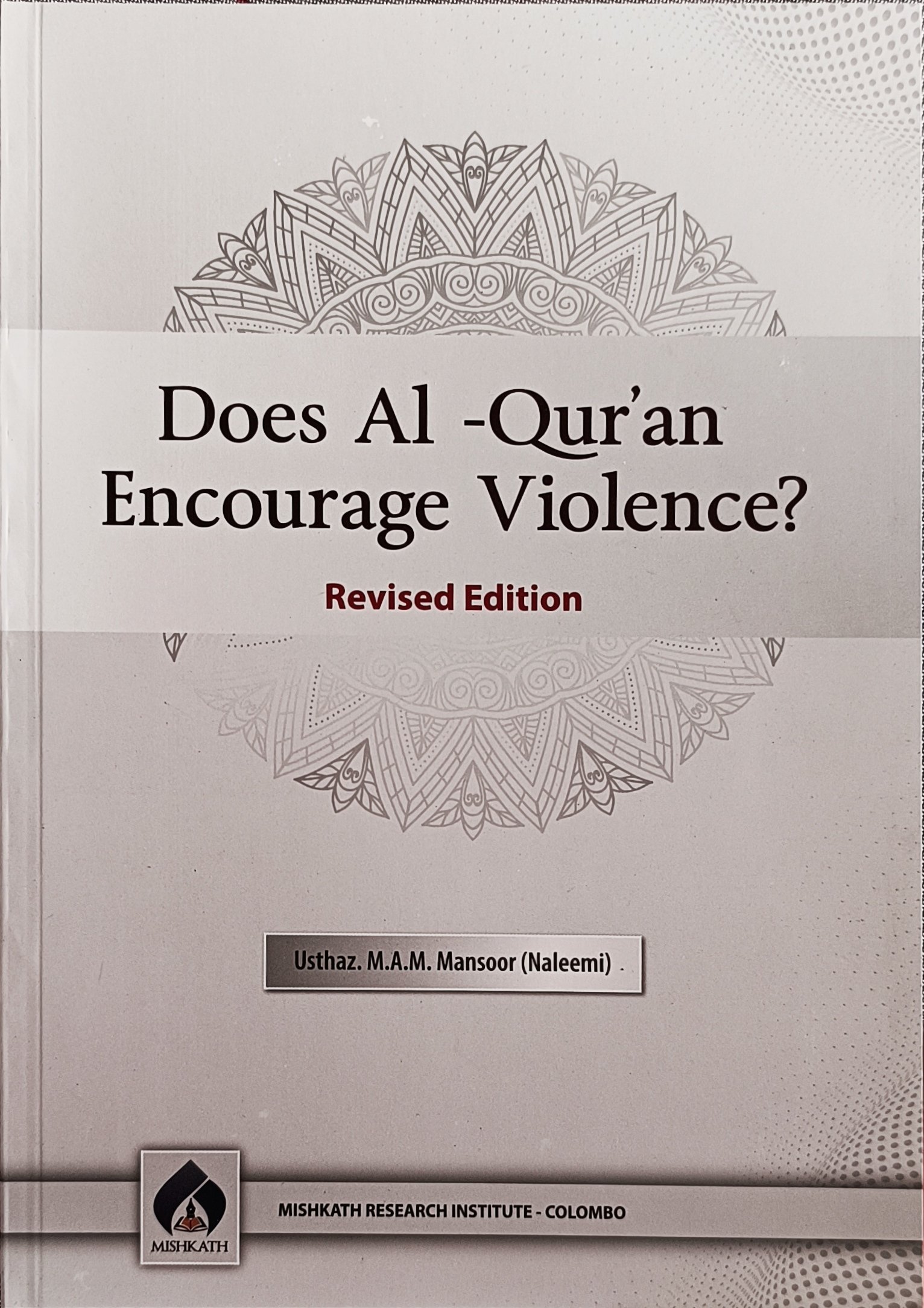 Does Al-Qur'an Encourage Violence?